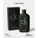 カルバンクラインジーンズ Calvin Klein Jeans カルバンクライン Calvin Klein CK BE シーケービー オードトワレ 200mL ユニセックス フレグランス 【返品不可商品】 (シーケービー)