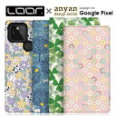 LOOF × anyan Google Pixel 7a 8a 7 Pro 6a 6 Pro 5a 5G Pixel 5 4a 5G ケース 手帳型 ケース P...
