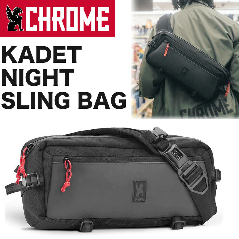 CHROME / クローム KADET NIGHT SLING BAG カデット ナイト スリングバッグ（ボディバッグ、ワンショルダー、メッセンジャー、リフレクター）