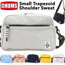 チャムス CHUMS スモール トラペゾイドショルダー スウェット CH60-3741 バッグ ショルダーバッグ ショルダーバック shoulder マザーバッグ CHUMS チャムス ONLINE SHOP