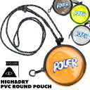 セール!ポーラー / POLeR ハイ アンド ドライ PVC ラウンドポーチ HIGH&DRY PVC ROUND POUCH (コインケース、小銭入れ、ポー...