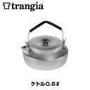 trangia トランギア ケトル 0.6L TR-325(キャンプ アウトドア イワタニプリムス正規品)