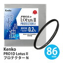 カメラ レンズ 保護 フィルター 86mm レンズ保護フィルター 86S PRO1D ロ-タスII プロテクタ- N 撮影 防汚 キズ防止 防水 撥油 薄枠 低反射 日本製 Kenko