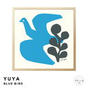 【楽天スーパーSALE★ポイント10倍】 YUYA(ユウヤ) BLUE BIRD アートポスター(フレーム付き) アートポスター ポスター フレーム ポスターフ...
