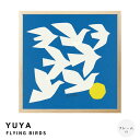 【楽天スーパーSALE★ポイント10倍】 YUYA(ユウヤ) FLYING BIRDS アートポスター(フレーム付き) アートポスター ポスター フレーム ポス...