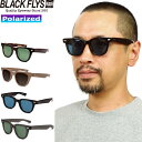 BLACKFLYS ブラックフライズ BF-1243"FLY WHEELER(POLARIZED)"フライウィーラー ポーラライズド 偏光レンズ サングラス メガネ ボスリントン ウェリントン ボストン ハンドメイド UVカット アウトドア スポーツ メンズ レディース 4カラー 国内正規