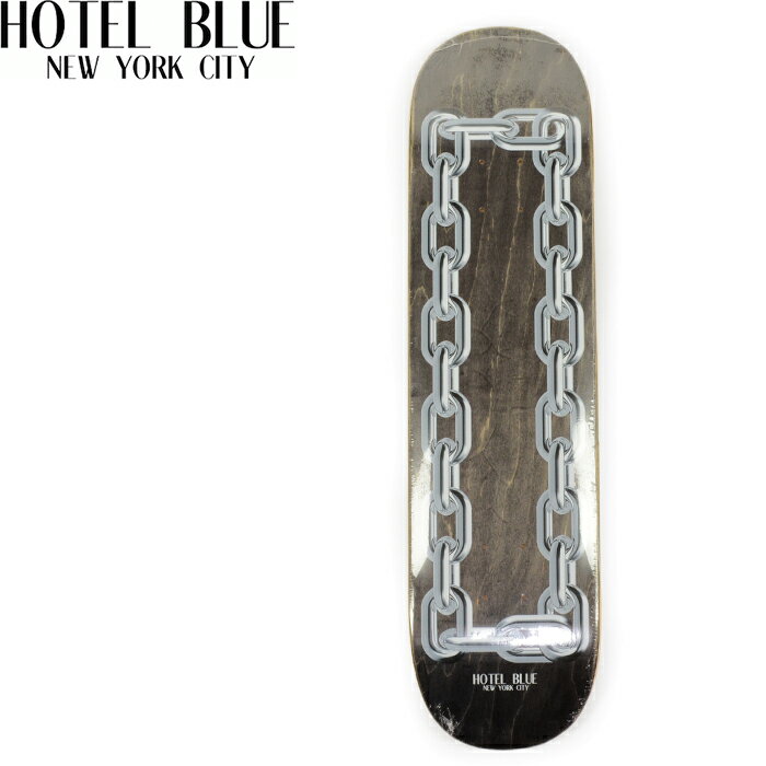 HOTEL BLUE ホテルブルー SU-23 CHAINS DECK チェーン デッキ HB NYC NEW YORK ニューヨーク Skateboard スケートボード スケート スケボー スケートデッキ 雑貨 インテリア 8.0 8.25 インチ メンズ レディース 国内正規