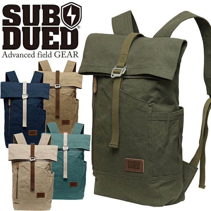 サブデュード SUBDUED SDB-019-0066 KINGFISHER BACKPACK キングフィッシャー ロールトップ バックパック デイパック リュック アウトドア ハンティング 狩 フィッシング 釣り メンズ レディース 富士金梅 防水帆布 鞄 5カラー 国内正規