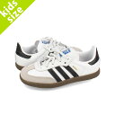 15̂ő adidas SAMBA OG KIDS AfB_X To IWiX LbY LbY qǂ Xj[J[ [Jbg FTWR WHITE/CORE BLACK/GUM zCg IE3679