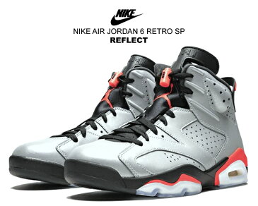 お得な割引クーポン発行中!!【あす楽 対応!!】【送料無料 ナイキ エアジョーダン 6 SP】NIKE AIR JORDAN 6 RETRO SP REFLECT reflect silver/infrared-black ci4072-001 スニーカー リフレクター シルバー インフラレッド AJ VI