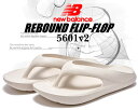 ȊN[|s!!yy Ή!!zy j[oX 5601V2 tbvtbv T_zNEW BALANCE REBOUND FLIP-FLOP IVORY sd5601iv2 fB[X r[` gO AC{[ 5601 Jo[ EVA SANDAL NBRJCS405I