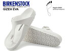 ȊN[|s!!yy Ή!!zy rPVgbN M[ EVAzBIRKENSTOCK GIZEH EVA(REGULAR FIT) WHITE 128221 zCg M[tBbg gO T_ @ EHbVu y