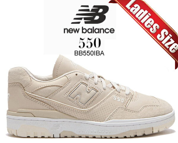 ʳݥȯ!!ڤ б!!̵ۡ ˥塼Х 550 EENEW BALANCE BB550IBA width 2E BEIGE ǥ BB550 ١ ̥Хå ˡ