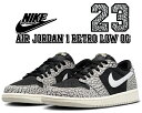 ȊN[|s!!yy Ή!!zy iCL GAW[_ 1 g [ OGzNIKE AIR JORDAN 1 RETRO LOW OG black/muslin-tech grey-white cz0790-001 Gt@g ubN Xj[J[ AJ1 ZgO[