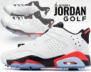 お得な割引クーポン発行中!!NIKE JORDAN RETRO 6 GOLF white/black-infrared 23 dv1376-106 ホワイト インフラレッド スニーカー AJVI LOW スパイク