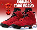 ȊN[|s!!yy Ή!!zy iCL GAW[_ 6 gzNIKE AIR JORDAN 6 RETRO TORO BRAVO varsity red/black ct8529-600 Xj[J[ AJVI g u{[ o[VeB[bh ubN XEF[h