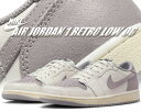 ȊN[|s!!yy Ή!!zy iCL GAW[_ 1 g [ OGzNIKE AIR JORDAN 1 RETRO LOW OG sail/black-atmosphere grey cz0790-101 AgXtBA O[ ZC Xj[J[ AJ1