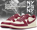 お得な割引クーポン発行中!!NIKE TERMINATOR LOW PREMIUM NY vs NY coconut milk/noble red fn6842-113 ニューヨーク スニーカー ココナッツミルク ノーベルレッド