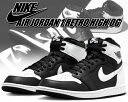 ȊN[|s!!yy Ή!!zy iCL GAW[_ 1 g nC I[W[zNIKE AIR JORDAN 1 RETRO HIGH OG black/whiet-wht dz5485-010 ubN zCg AJ1