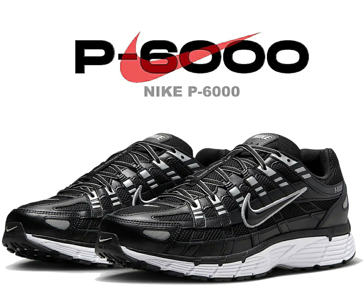 ڥʥ P-6000 ֥å ۥ磻ȡNIKE P-6000 blk/blk-wht cd6404-026