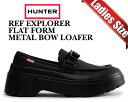 【ハンター ウィメンズ リファインド エクスプローラー フラットフォーム メタル ボウ ローファー ブラック】HUNTER W REF EXPLORER FLA...
