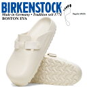 【ビルケンシュトック ボストン EVA レギュラーフィット エッグシェル】BIRKENSTOCK BOSTON EVA (REGULAR FIT) EGGSHE...