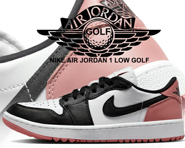 お得な割引クーポン発行中!!【あす楽 対応!!】【ナイキ エアジョーダン 1 ロー ゴルフ】NIKE AIR JORDAN 1 LOW GOLF white/black-rust pink dd9315-106 スパイクレス ラストピンク ブラック ホワイト