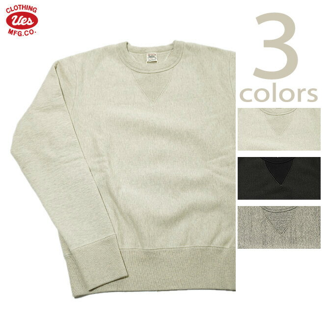 【 UES（ウエス） 】　70RW-P　ニュープカラスウェット [ スウェット ] [ リバースウィーブ ] [ アメカジ ] [ メンズ ]