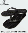 【VOLCOM ボルコム】【国内正規品】 《レターパックライト(追跡可能メール便)指定/送料無料》 (23SP) ECO CONCOURSE SANDALS サンダル ビーチサンダル ビーサン メンズ 男性用 ヴォルコム BLACK BLK ブラック 黒 V0812355