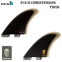 【 国内正規品・送料無料 ・FCSII キーホルダープレゼント 】 FCS II FIN CHRISTENSON TWIN FINS CC PG X LARGE...