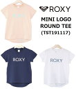  ◆国内正規品◆  (19SP) MINI LOGO ROUND TEE TST191117 WHT NVY PNK キッズ ガールズ 半袖 ティシャツ サーフ ジュニア 子供用 TEE T-SHIRTS KIDS GIRLS QUIKSILVER