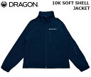 【 DRAGON / ドラゴン 】 10K SOFT SHELL JACKET ソフトシェル ジャケット 防風 耐水 フリース BLACK BLK ブラック 黒...