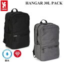 【CHROME / クローム】 【正規品】 HANGAR 30L PACK ハンガー バックパック リュックサック デイパック PC収納 ストリート アウトドア...