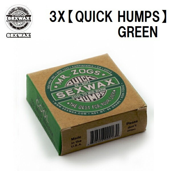 y SEXWAX ZbNXbNX z y`OX([ցjwőSꗥ180~z 3Xy QUICK HUMPS z@GREEN LABEL COOL to MIDWARM  N[ [ T[tBpbNX T[t T[t{[h {fB[{[h SURFBOARD BODY BOARD 010131300042