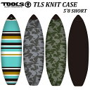   TOOLS   c[X Ki  TLS knit case BASIC Solid Black Camo Grey Green 116 SHORT 5'8 jbgP[X SHORTBOARD SURFBOARD ubN O[ O[ J {[ [ T[t{[h 1p T[tB V[g {[hJo[ {[hP[X 45604896414