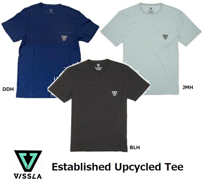   VISSLA Established Upcycled Tee M428KETU BLH JMH DDH ヴィスラ ビスラ イスタブリッシュ アップサイクル Tシャツ 半袖 ティーシャツ サーフィン サーフ 男性用 メンズ