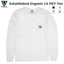  ◆国内正規品◆ (21HO) Established Organic LS PKT Tee WHT WHITE ホワイト 白 オーガニック ポケット ティシャツ ロゴ ロングTシャツ ロンT 長袖 ティーシャツ サーフィン サーフ メンズ 男性用 M486VEST