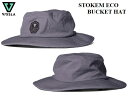  《レターパックライト(追跡可能メール便)指定/送料無料》 STOKEM ECO BUCKET HAT ストッケム エコ バケットハット 帽子 キャップ 日除け キャンプ アウトドア フェス メンズ レディース 男性 女性 スケート サーフ スノー ストリート STL MAHTWSTO2301