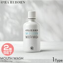 【2個セット】O'RA REBORN オーラリボーン マウスウォッシュ 500ml 洗口液 GSE配合 100%天然由来成分 口内フローラ アルコールフリー ノ...