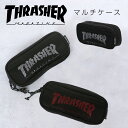 【当店別注モデル】 THRASHER スラッシャー ポーチ ペンケース ペンポーチ マルチポーチ マルチケース 小物入れ 収納ポーチ トラベルポーチ 旅行 ふで箱 ブランド メンズ レディース コンパクト THR-220