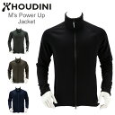 全品送料無料 フーディニ Houdini フリース パワーアップジャケット M 039 s Power Up Jacket 225974 / 830021 フリースジャケット 暖かい メンズ 着心地