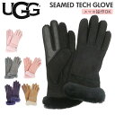 ugg レディース 手袋 定番 シームド テック グローブ SEAMED TECH GLOVE ブランド UGG アグ スマホ対応 革 撥水 はっ水 暖かい 防寒 おしゃれ シンプル 無地 上品 ファー シープスキン 誕生日 クリスマス 記念日 ギフト プレゼント