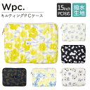 PCケース おしゃれ 15インチ 定番 パソコンバッグ PCバッグ パソコンケース ノートパソコン ケース ノートPC 14インチ 横型 キルティングPCケースL w112 wpc バッグ 可愛い オシャレ かわいい 撥水 通勤 通学 出張 PCアクセサリー