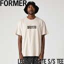 【送料無料】 半袖TEE Tシャツ FORMER フォーマー LEGACY PLATE T-SHIRT TE24120 STONE 日本代理店正規品