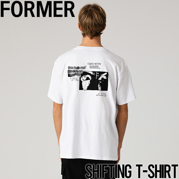  半袖TEE Tシャツ FORMER フォーマー SHIFTING T-SHIRT TE24122 WHITE 日本代理店正規品