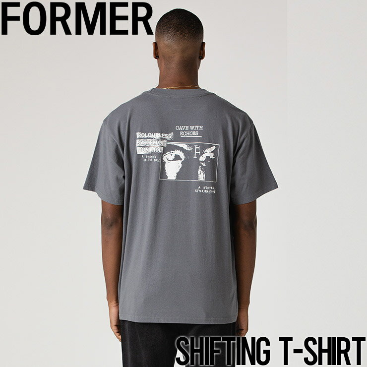  半袖TEE Tシャツ FORMER フォーマー SHIFTING T-SHIRT TE24122 IRON 日本代理店正規品