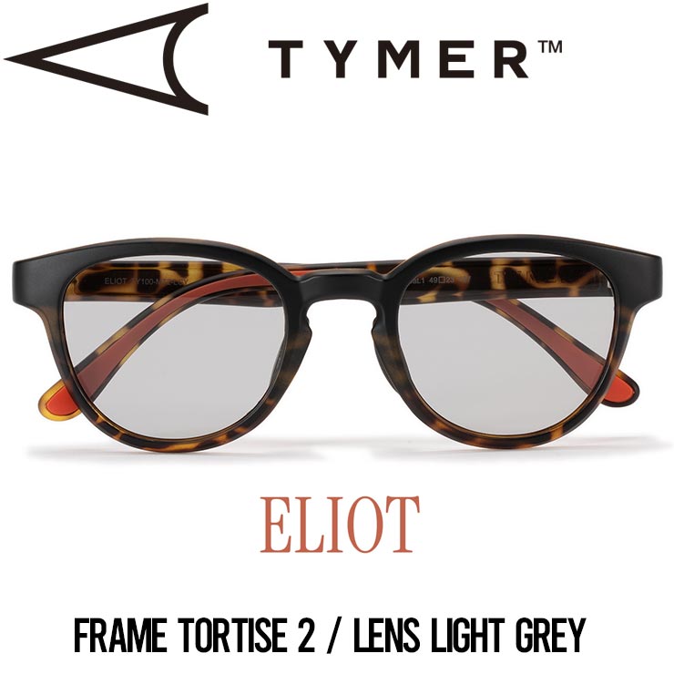【送料無料】 サングラス TYMER タイマー ELIOT エリオット Tortoise2/Light Grey TY100-MT2-LGY 日本代理店正規品