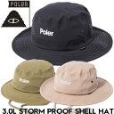 ハット 帽子 3レイヤー POLeR ポーラー 3.0L STORM PROOF SHELL HAT 243MCV0091 日本代理店正規品