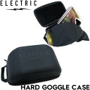 【クリアランスセール】 ゴーグルケース ハードケース ELECTRIC エレクトリック HARD GOGGLE CASE EA66 BLK 日本代理店正規品