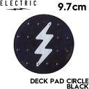 【送料無料】 デッキパッド スノーボード 滑り止め ELECTRIC エレクトリック DECK PAD CIRCLE EA53 BLK 日本代理店正規品